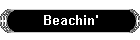 Beachin'