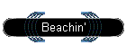 Beachin'