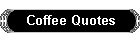 Coffee Quotes