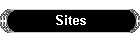 Sites